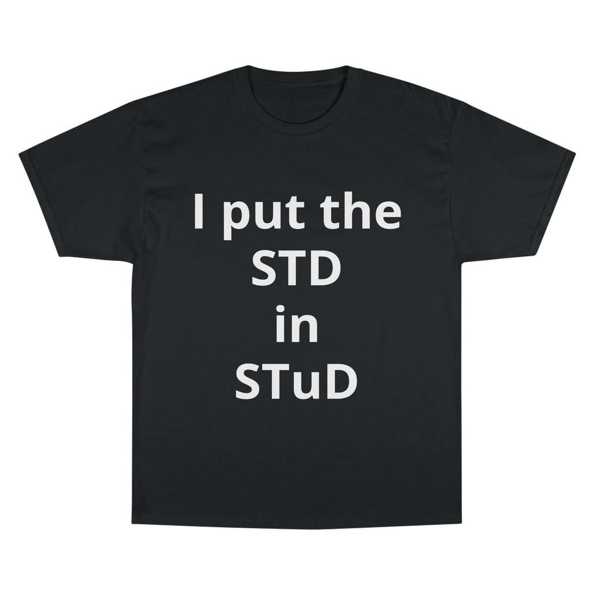 I Put the STD in STuD T-Shirt
